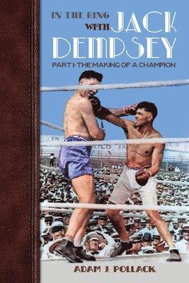 In the Ring With Jack Dempsey - Part I 1
