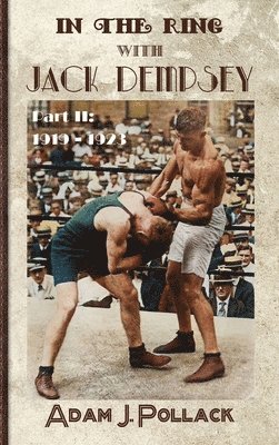 In the Ring With Jack Dempsey - Part II 1