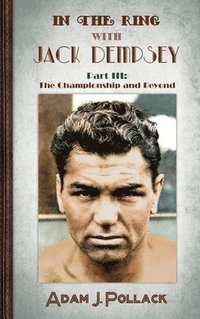 bokomslag In the Ring With Jack Dempsey - Part III