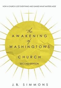 bokomslag The Awakening of Washington's Church (Second Edition)