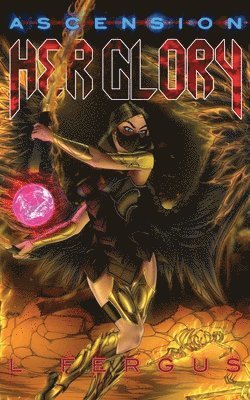 L Fergus, L. Fergus - Her Glory, Häftad