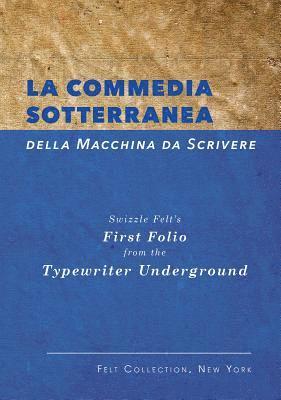 La Commedia Sotterranea della Macchina da Scrivere 1