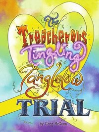 bokomslag The Treacherous Tingling Tanglelow Trial