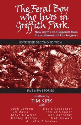 Tim Kirk - Feral Boy who lives in Griffith Park, Häftad