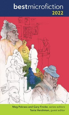 Meg Pokrass, Gary Fincke - Best Microfiction 2022, Häftad