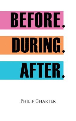 bokomslag Before. During. After.