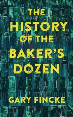 The History of the Baker's Dozen 1