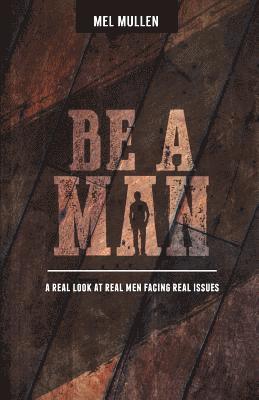 Be a Man 1