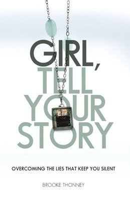 Girl, Tell Your Story 1