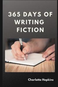 bokomslag 365 Days of Writing Fiction