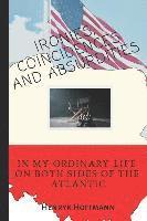 Henryk Hoffmann - Ironies, Coincidences and Absurdities in My Ordinary Life on Both Sides of the Atlantic, Häftad