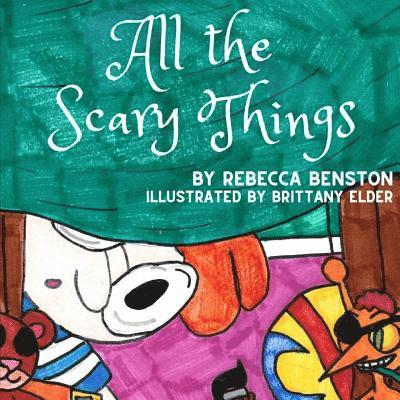 Rebecca Benston - All the Scary Things, Häftad