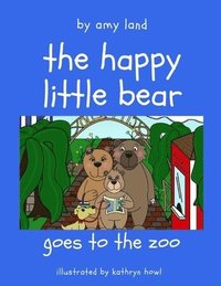 bokomslag The Happy Little Bear Goes to the Zoo