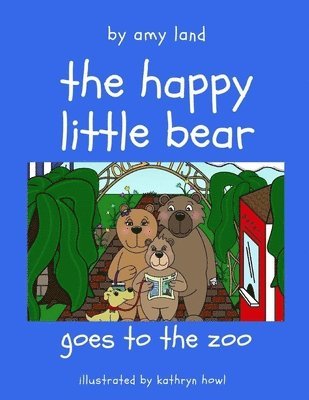 The Happy Little Bear Goes to the Zoo 1