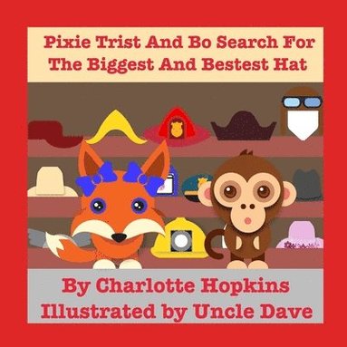 bokomslag Pixie Trist and Bo Search for the Biggest and Bestest Hat