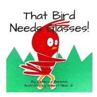 bokomslag That Bird Needs Glasses