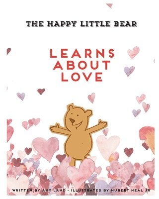 The Happy Little Bear Learns About Love 1