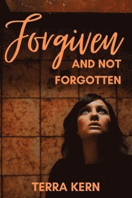 Forgiven and Not Forgotten 1