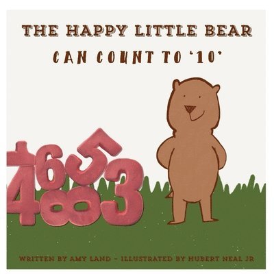 The Happy Little Bear Can Count to 10 1