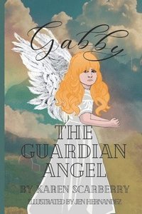 bokomslag Gabby the Guardian Angel