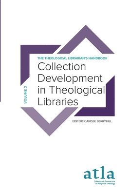 Collection Development in Theological Libraries 1
