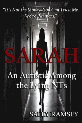 Sally Ramsey - Sarah An Autistic Among the Lying NTs, Häftad