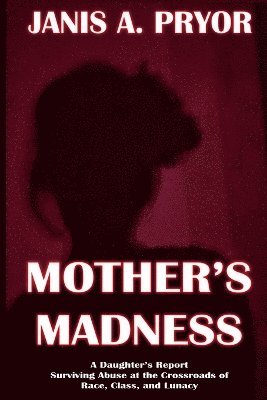 Janis a Pryor - Mother's Madness, Häftad