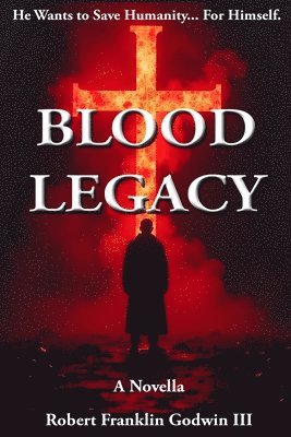 Robert Godwin - Blood Legacy, Häftad