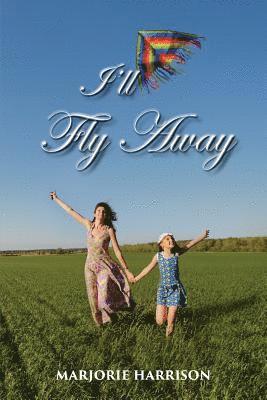 I'll Fly Away 1