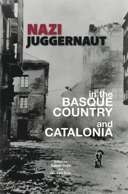 bokomslag Nazi Juggernaut in the Basque Country and Catalonia
