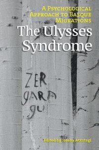 bokomslag Ulysses Syndrome: A Psychological Approach to Basque Migrations