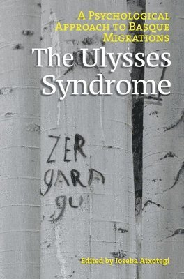 bokomslag Ulysses Syndrome: A Psychological Approach to Basque Migrations