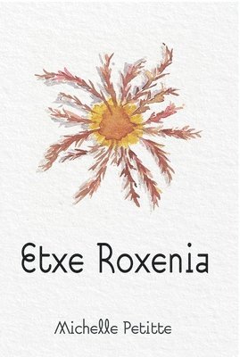 Michelle Petitte - Etxe Roxenia, Häftad