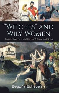 bokomslag Witches' And Wily Women