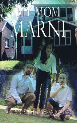 Andrew Yang, Emily Yang, Brandon Yang - My Mom Marni, Häftad