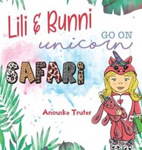 bokomslag Lili and Bunni Go on Unicorn Safari