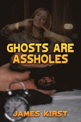 bokomslag Ghosts are Assholes
