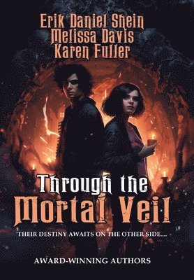 Through the Mortal Veil 1