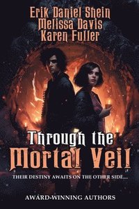 bokomslag Through the Mortal Veil