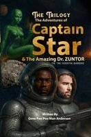 Gene Anderson - Adventures of Captain Star & the Amazing Dr. Zuntor, Häftad