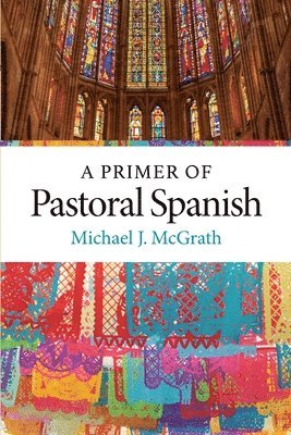 bokomslag A Primer of Pastoral Spanish