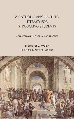 Margaret G. Walsh, Margaret Walsh - Catholic Approach to Literacy for Struggling Students Volume 1, Häftad