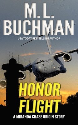 Honor Flight: an NTSB/military action-adventure story 1