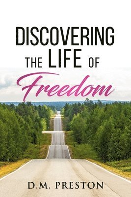 Discovering The Life Of Freedom 1