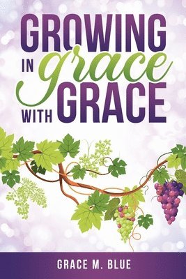 Growing In Grace with Grace 1