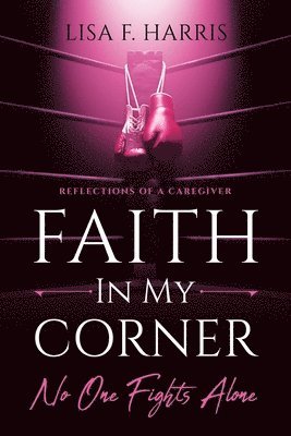 bokomslag Faith in My Corner No One Fights Alone