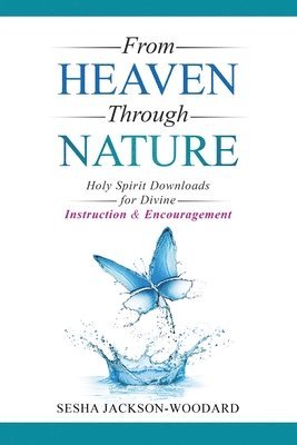 Sesha Jackson-Woodard - From Heaven Through Nature, Häftad. Tillgänglighet: Lägg i varukorg