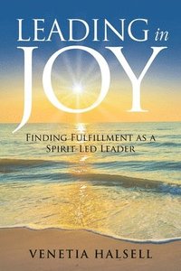 bokomslag Leading in Joy