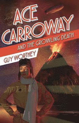 bokomslag Ace Carroway and the Growling Death