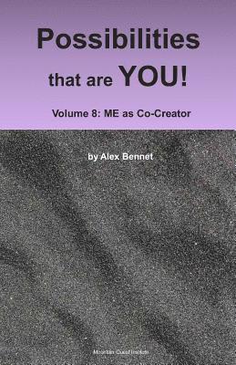 Possibilities that are YOU!: Volume 8: ME as Co-Creator 1